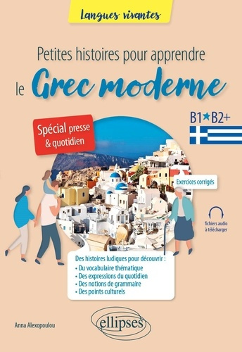 alexopoulou-anna-petites-histoires-pour-apprendre-le-grec-moderne-special-presse-quotidien-b1-b2_0