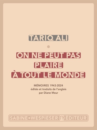 ali-tariq-on-ne-peut-pas-plaire-a-tout-le-monde-memoires-1943-2024-2026_0