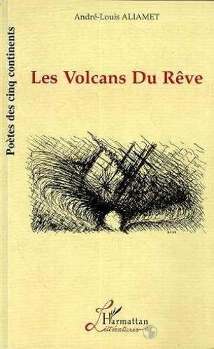 aliamet-andre-louis-les-volcans-du-reve_0