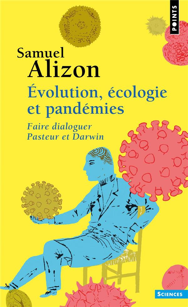 alizon-samuel-evolution-ecologie-et-pandemies-faire-dialoguer-pasteur-et-darwin_0