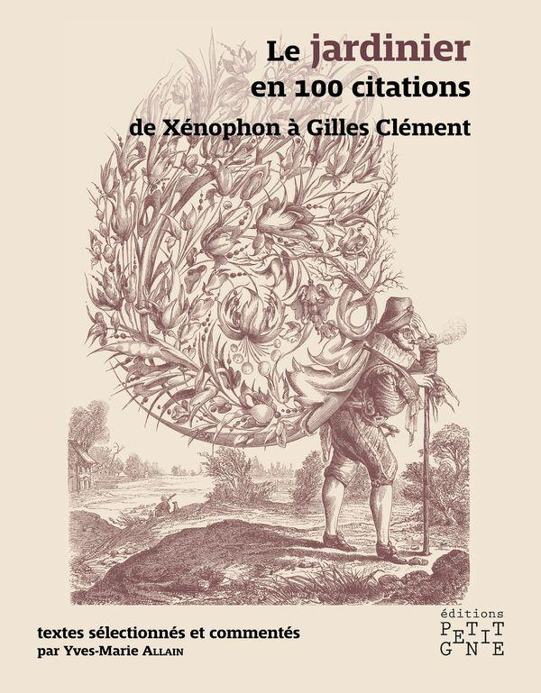 allain-yves-marie-le-jardinier-en-100-citations-de-xenophon-a-gilles-clement_0