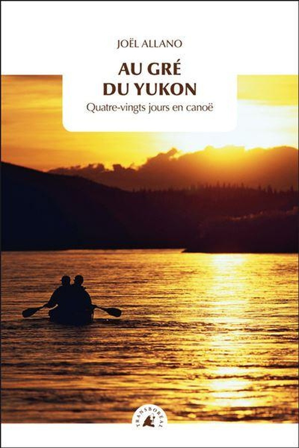 allano-joel-au-gre-du-yukon-quatre-vingts-jours-en-canoe_0