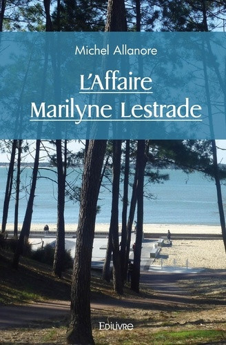 allanore-michel-l-affaire-marilyne-lestrade_0