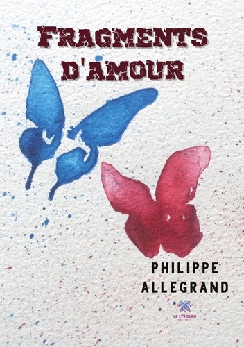 allegrand-philippe-fragments-d-amour_0