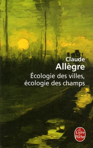 allegre-claude-ecologie-des-villes-ecologie-des-champs_0