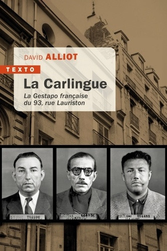 alliot-david-la-carlingue-la-gestapo-francaise-du-93-rue-lauriston_0