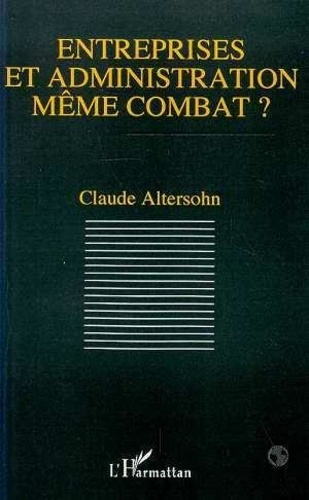 altersohn-claude-entreprises-et-administration-meme-combat_0