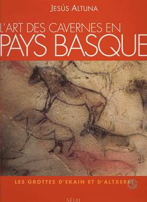 altuna-jesus-l-art-des-cavernes-en-pays-basque-ekain-et-altxerri_0