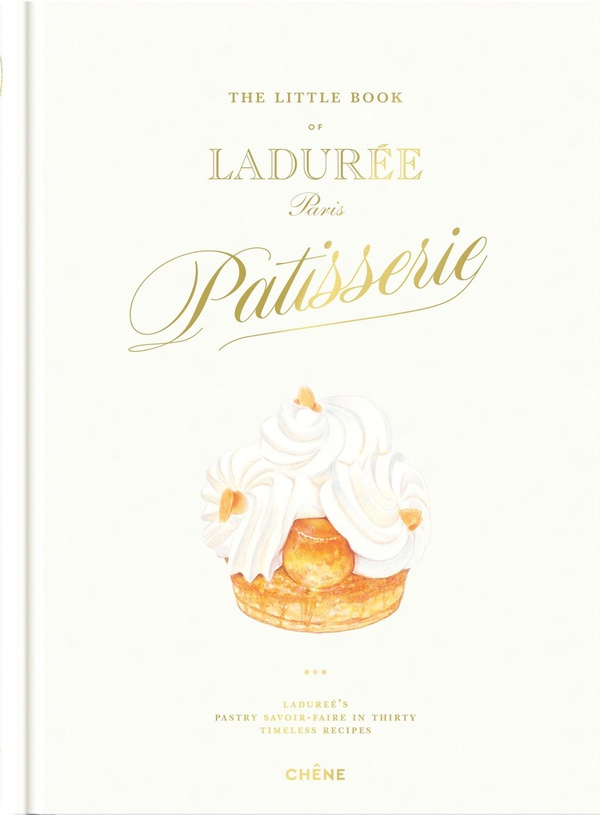 alvarez-julien-the-little-book-of-laduree-patisserie-laduree-s-long-savoir-faire-in-thirty-time-less-recipes_0