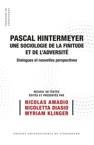 amadio-nicolas-diasio-nicoletta-klinger-myriam-pascal-hintermeyer-une-sociologie-de-la-finitude-et-de-l-adversite-dialogues-et-nouvelles-perspect_0