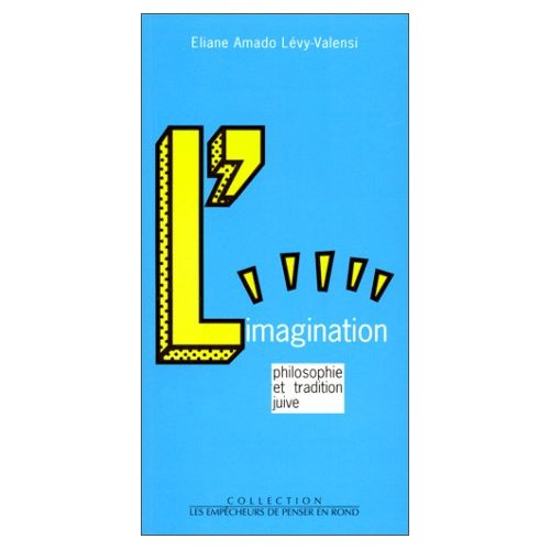 amado-levy-valensi-eliane-l-imagination-philosophie-et-tradition-juive_0
