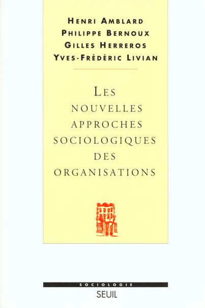 amblard-henri-3b-bernoux-philippe-3b-herreros-gilles-nouvelles-approches-sociologiques-des-organisations-2eme-edition-revue-et-corrigee_0