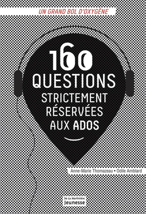 amblard-odile-3b-thomazeau-anne-marie-160-questions-strictement-reservees-aux-ados-edition-2012_0