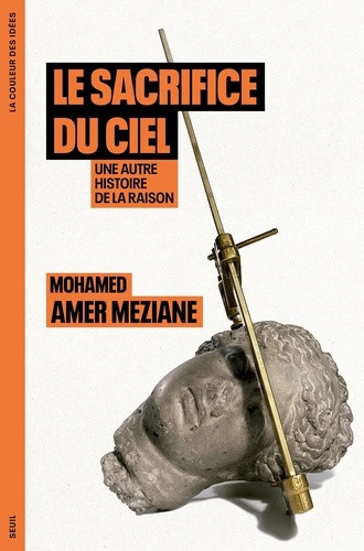 amer-meziane-mohamed-le-sacrifice-du-ciel-une-autre-histoire-de-la-raison_0