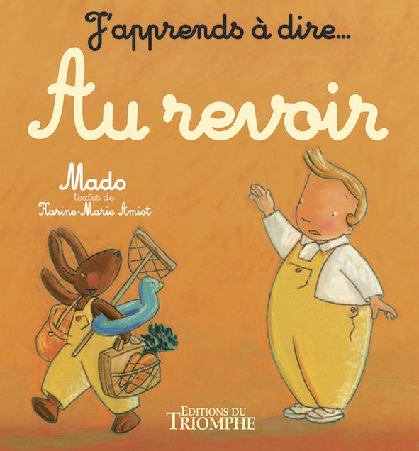 amiot-mado-j-apprends-a-dire-au-revoir_0