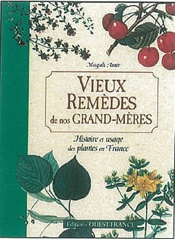 amir-magali-vieux-remedes-de-nos-grand-meres-histoire-et-usage-des-plantes-en-france_0