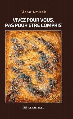 amirak-siana-vivez-pour-vous-pas-pour-etre-compris_0