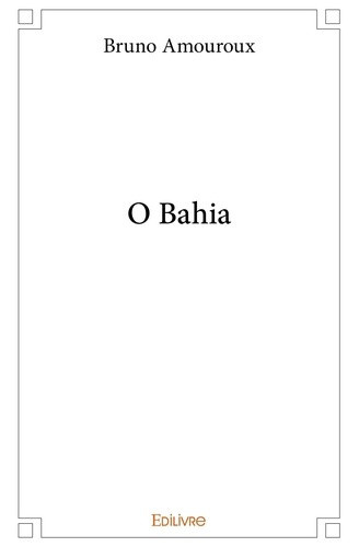 amouroux-bruno-o-bahia_0
