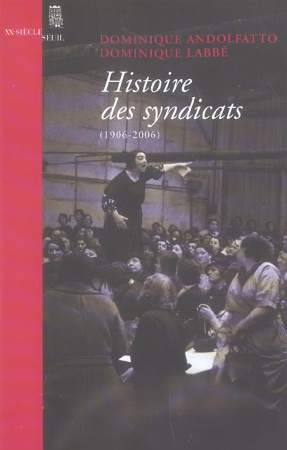 andolfatto-dominique-3b-labbe-daniel-histoire-des-syndicats-1906-2006_0