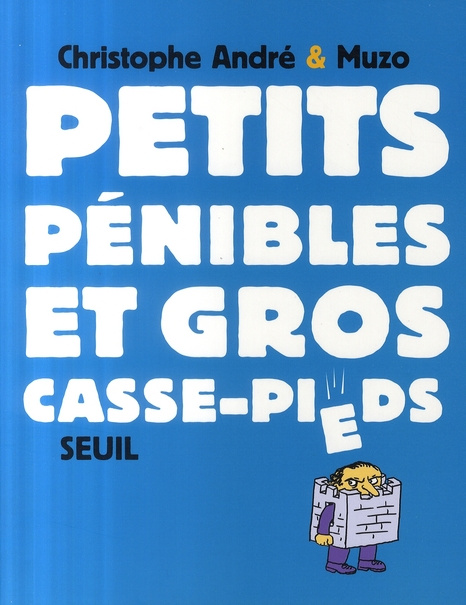 andre-christophe-petits-penibles-et-gros-casse-pieds_0