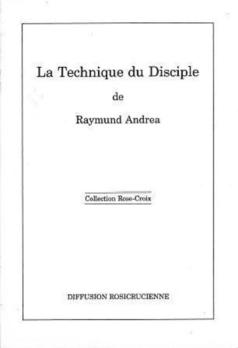 andrea-raymund-technique-du-disciple_0