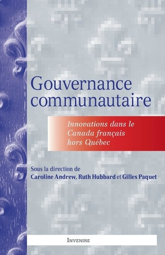 andrew-caroline-3b-hubbard-ruth-3b-paquet-gilles-gouvernance-communautaire-innovations-dans-le-canada-francais-hors-quebec_0
