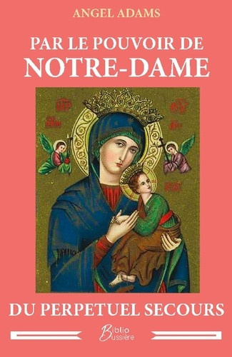 angel-adams-par-pouvoir-de-notre-dame-du-perpetuel-s_0