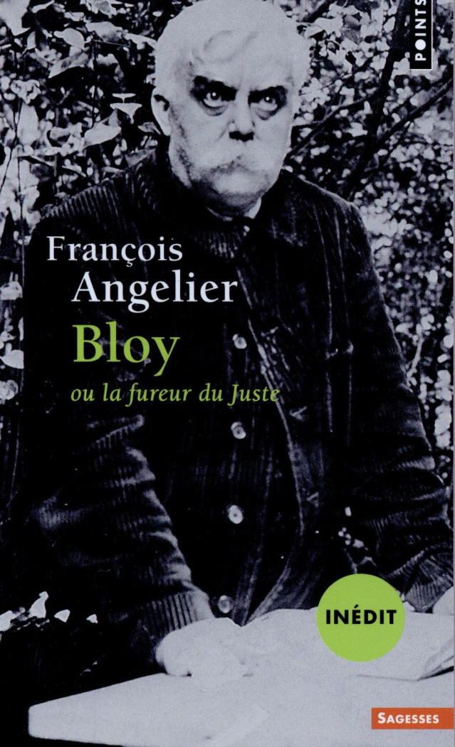 angelier-francois-bloy-ou-la-fureur-du-juste_0