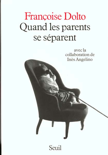 angelino-ines-3b-dolto-francoise-quand-les-parents-se-separent_0