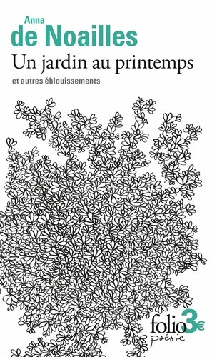 anna-de-noailles-un-jardin-au-printemps-et-autres-eblouissements_0