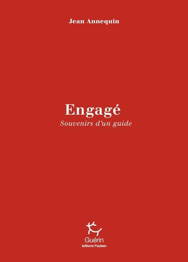 annequin-jean-engage-souvenirs-d-un-guide_0