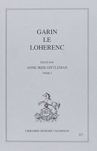 anonyme-garin-le-loherenc-edite-par-anne-iker-gittleman-tome-i_0