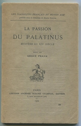 anonyme-passion-du-palatinus-mystere-du-xive-siecle-edite-par-grace-frank-1922_0