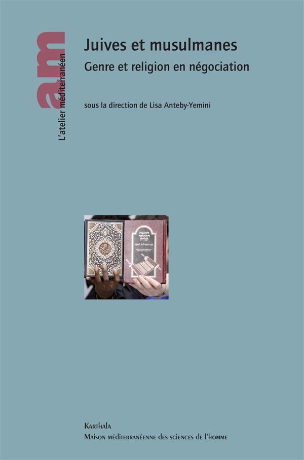 anteby-yemini-lisa-bromberger-christian-juives-et-musulmanes-genre-et-religion-en-negociation_0