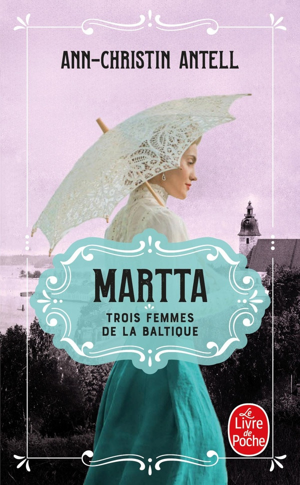 antell-ann-christin-martta-trois-femmes-de-la-baltique-tome-2_0