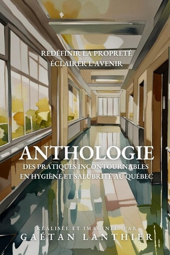 anthologie-des-pratiques-incontournables-en-hygiene-et-salubrite-au-quebec_0