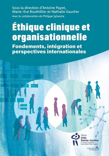 antoine-payot-bouthillier-marie-eve-ethique-clinique-et-organisationnelle-fondements-integration-et-perspectives-internationales_0