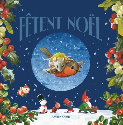 antoon-krings-droles-de-petites-betes-trois-histoires-de-noel_0