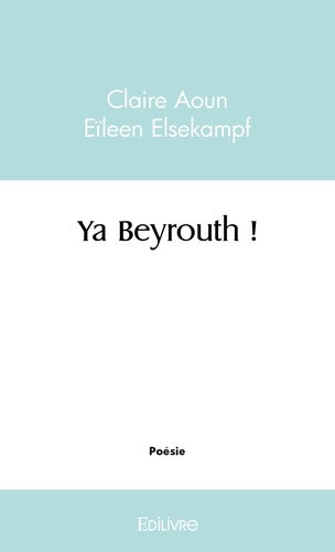 aoun-claire-elsekampf-eileen-ya-beyrouth_0