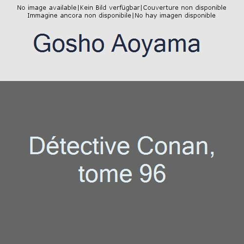 aoyama-gosho-3b-coppini-cyril-3b-montesinos-eric-detective-conan-tome-96_0