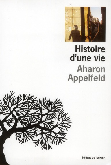 appelfeld-aharon-3b-zenatti-valerie-histoire-d-une-vie_0