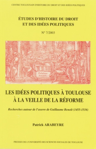 arabeyre-p-les-idees-politiques-a-toulouse-a-la-veille-de-la-reforme-recherches-autour-de-l-uvre-de-guillaum_0