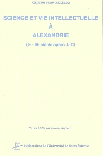 argoud-guillaum-science-et-vie-intellectuelle-a-alexandrie_0