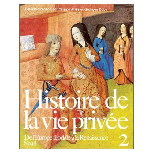 aries-philippe-3b-duby-georges-histoire-de-la-vie-privee-tome-2-de-l-europe-feodale-a-la-renaissance_0