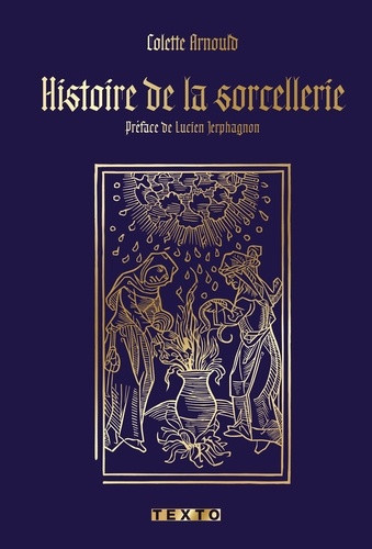 arnould-colette-histoire-de-la-sorcellerie-collector_0
