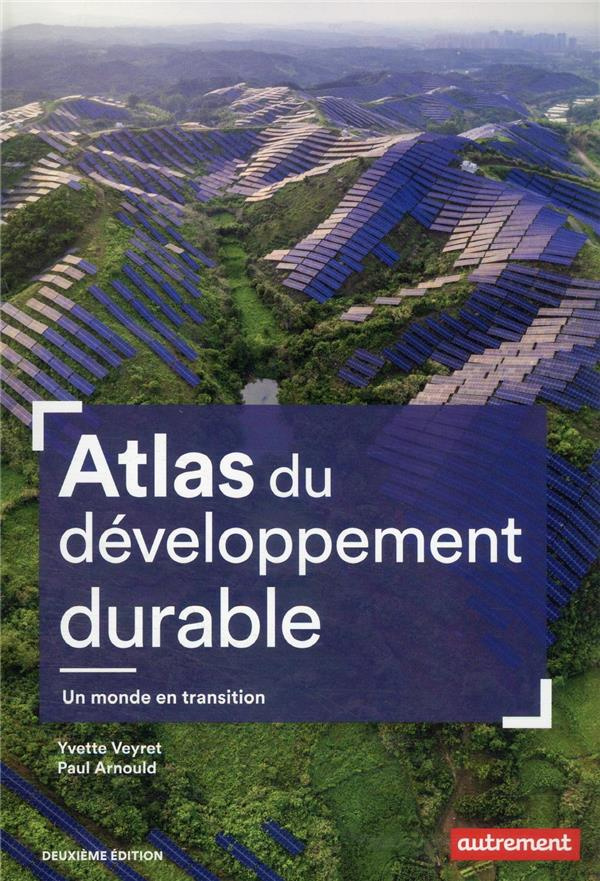 arnould-paul-3b-veyret-yvette-3b-levasseur-claire-atlas-du-developpement-durable-2e-edition_0