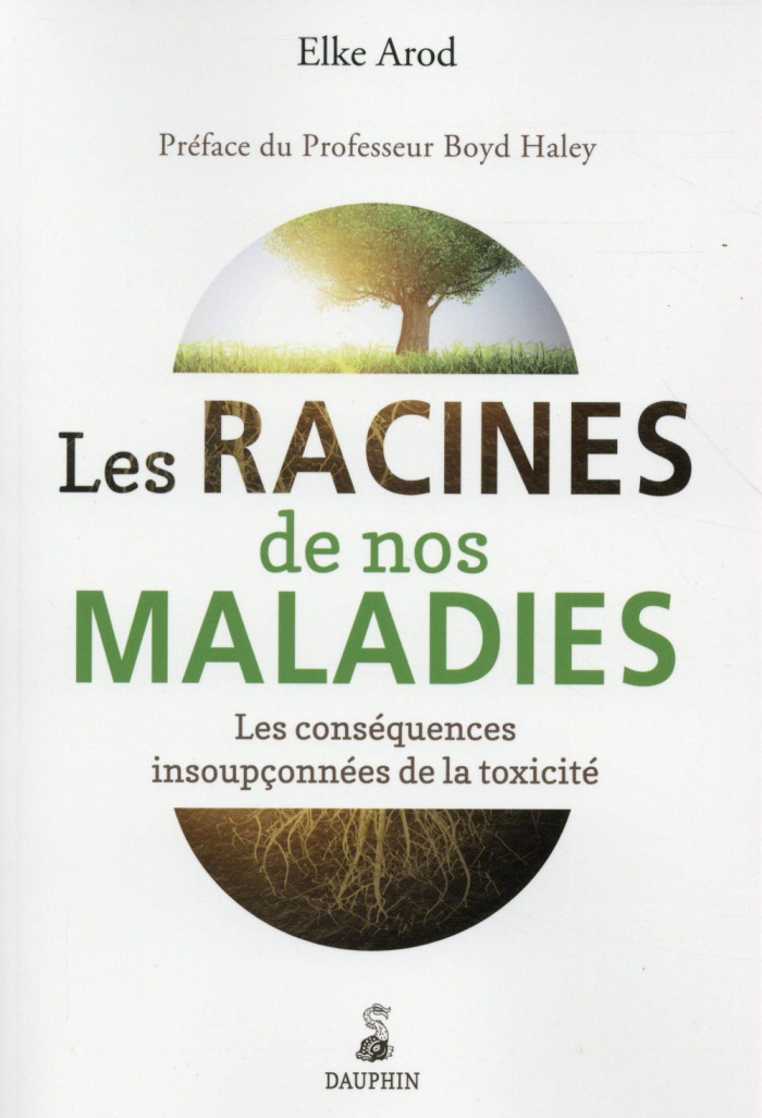arod-elke-3b-haley-boyd-les-racines-de-nos-maladies-les-consequences-insoupconnees-de-la-toxicite_0
