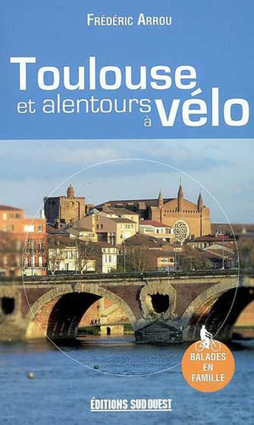 arrou-frederic-toulouse-et-alentours-a-velo_0
