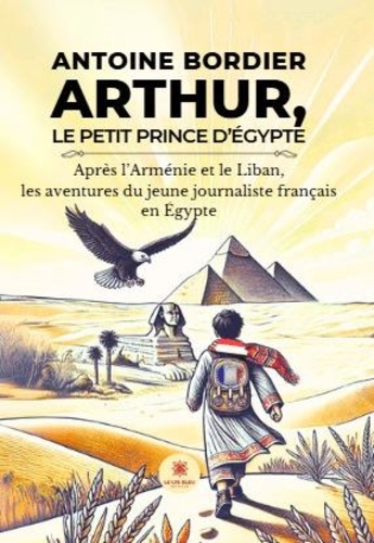 arthur-le-petit-prince-d-egypte-apres-l-armenie-et-le-liban-les-aventures-du-jeune-journaliste-fr_0