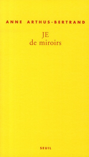 arthus-bertrand-anne-je-de-miroir_0